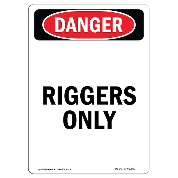 Safety Sign, OSHA Danger, 5" Height, Portrait Riggers Only, Portrait, 10PK